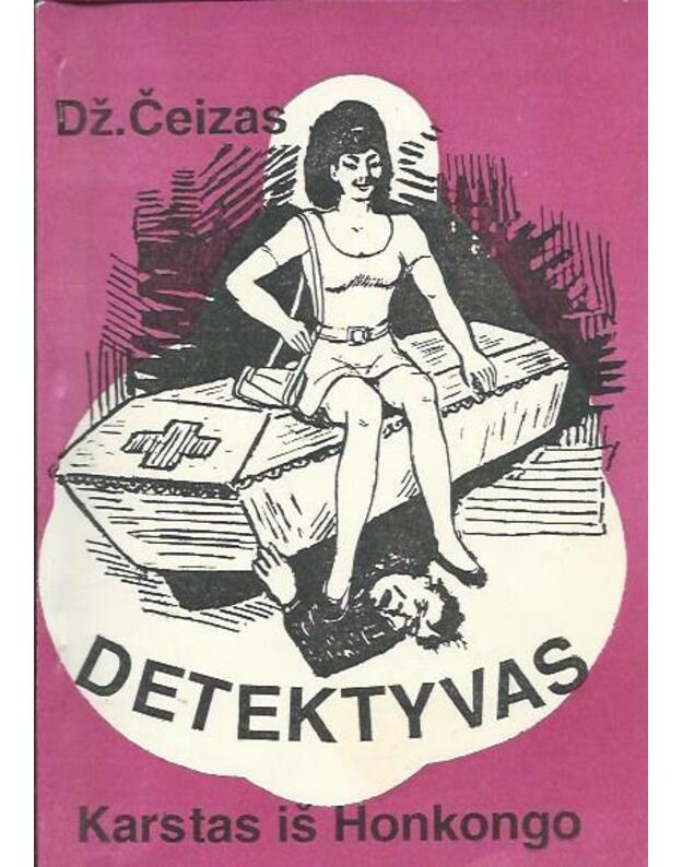 Karstas iš Honkongo - Čeizas Džeimsas Hedlis  / Chase James Hadley