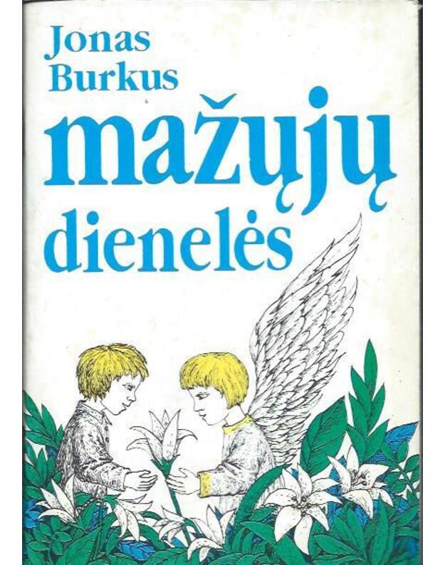 Mažųjų dienelės / 3-as leidimas, 1995 - Burkus Jonas