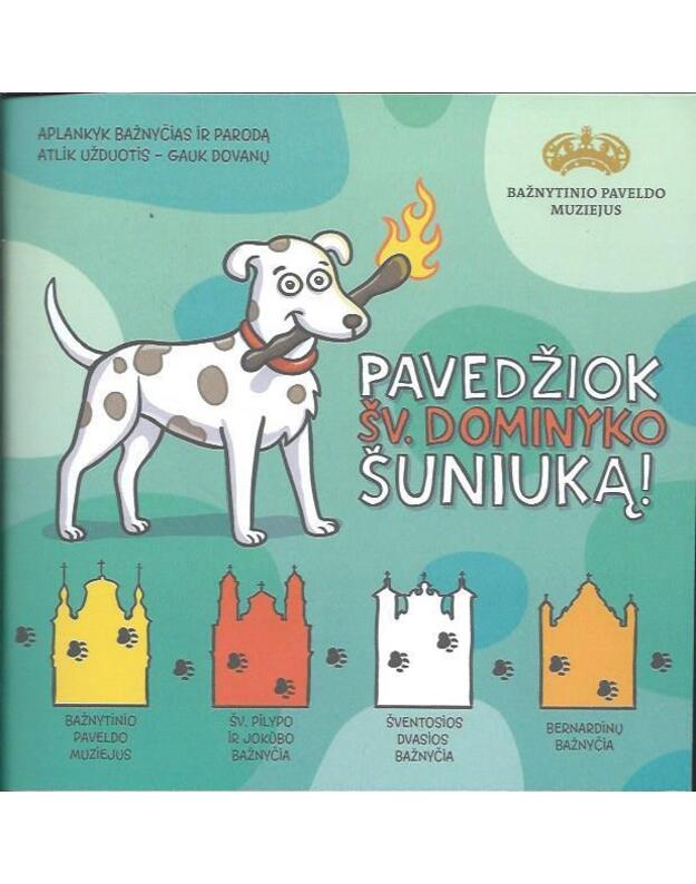 Pavedžiok šv. Dominyko šuniuką! - Bažnytinio paveldo muziejus
