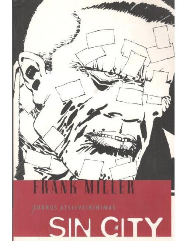 Sin City. Sunkus atsisveikinimas - Miller Frank