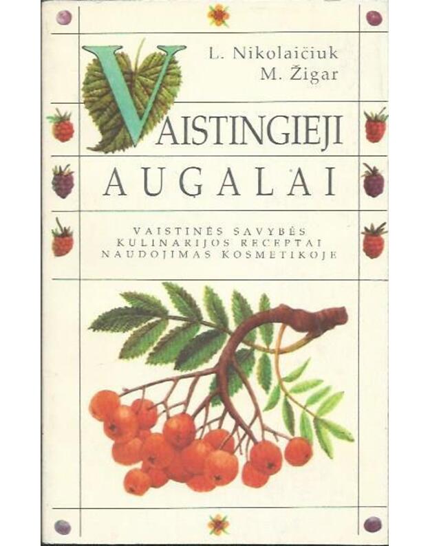 Vaistingieji augalai - Nikolaičiuk L., Žigar M.