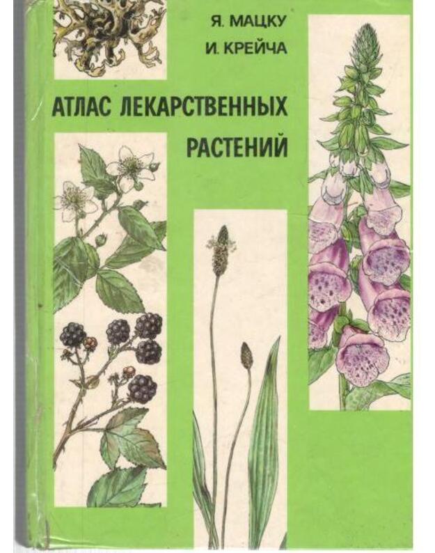 Atlas lekarstvennych rastenij - Macku Jan, Kreiča Indržich