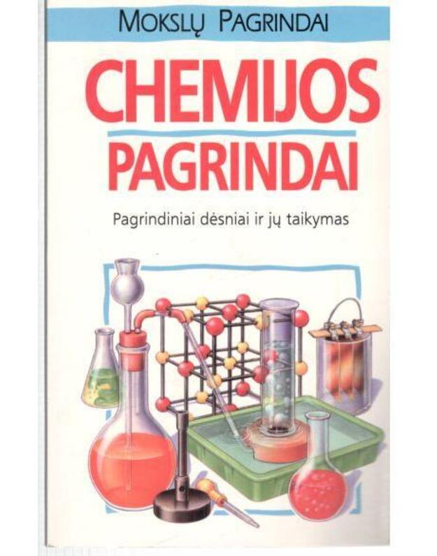 Chemijos pagrindai. Pagrindiniai dėsniai ir jų taikymas / Mokslų pagrindai - Gifford Clive