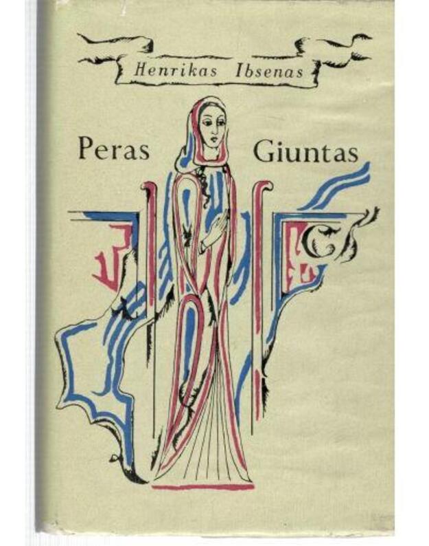 Peras Giuntas. Draminė poema - Ibsenas Henrikas