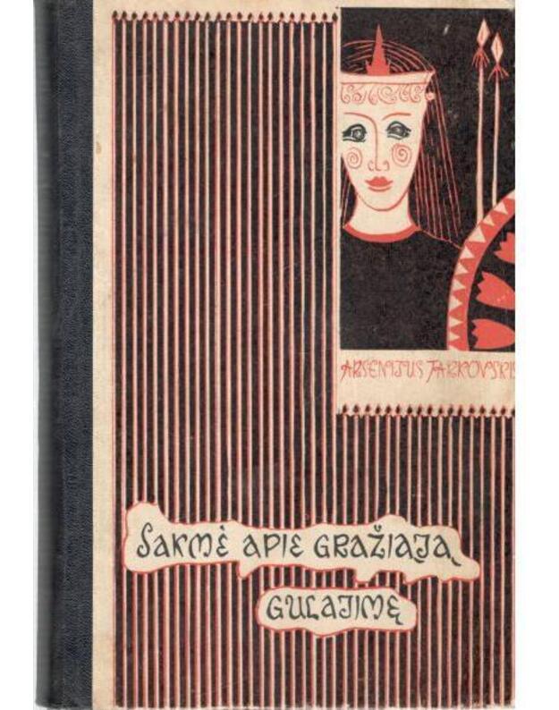 Sakmė apie gražiąją Gulajimę.. - Tarkovskis Arsenijus