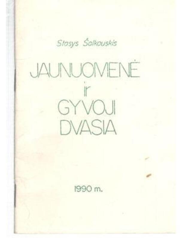 Jaunuomenė ir gyvoji dvasia - Šalkauskis Stasys 1886-1941