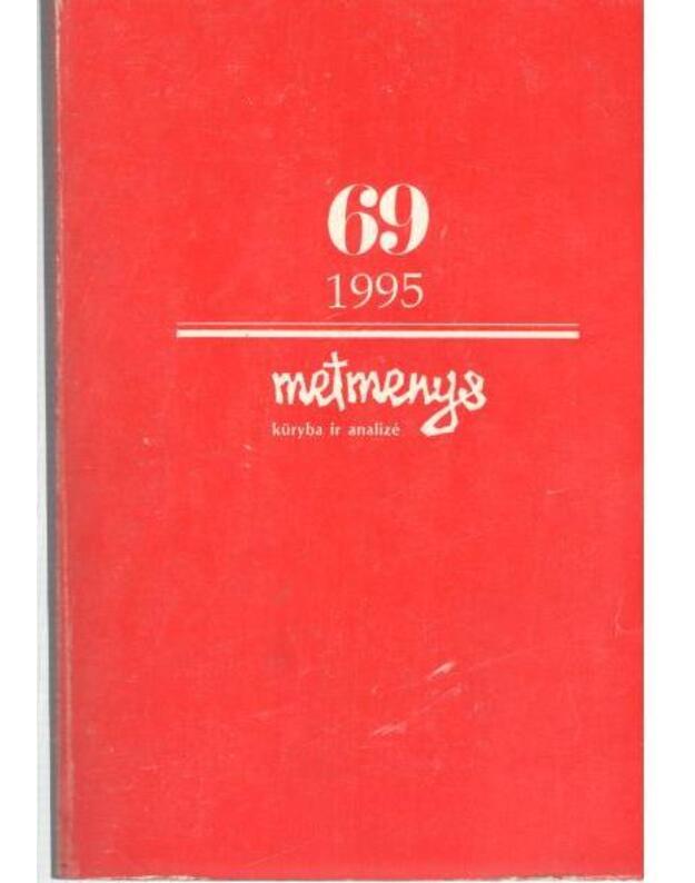Metmenys 69/1995. Kūryba ir analizė - redaguoja Vytautas Kavolis