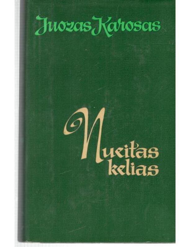 Nueitas kelias. Atsimnimai - Karosas Juozas