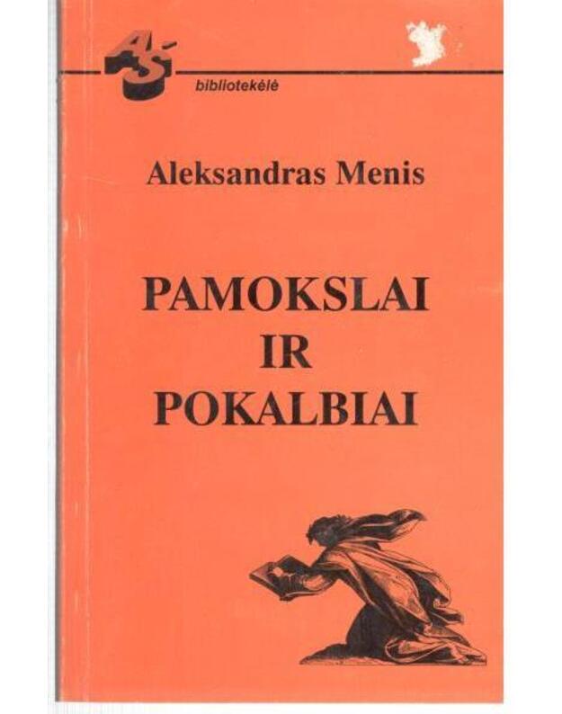 Pamokslai ir pokalbiai / Aš bibliotekėlė - Menis Aleksandras 