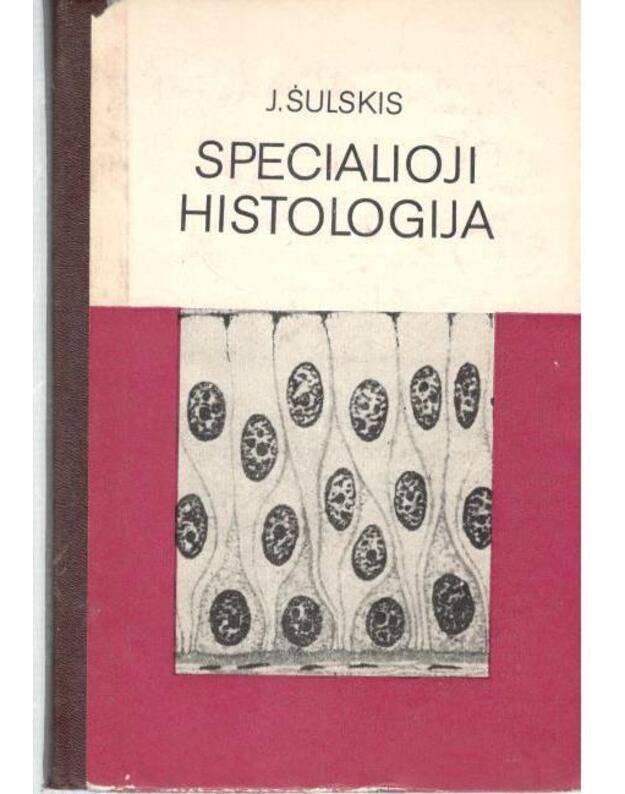 Specialioji histologija - Šulskis Jonas