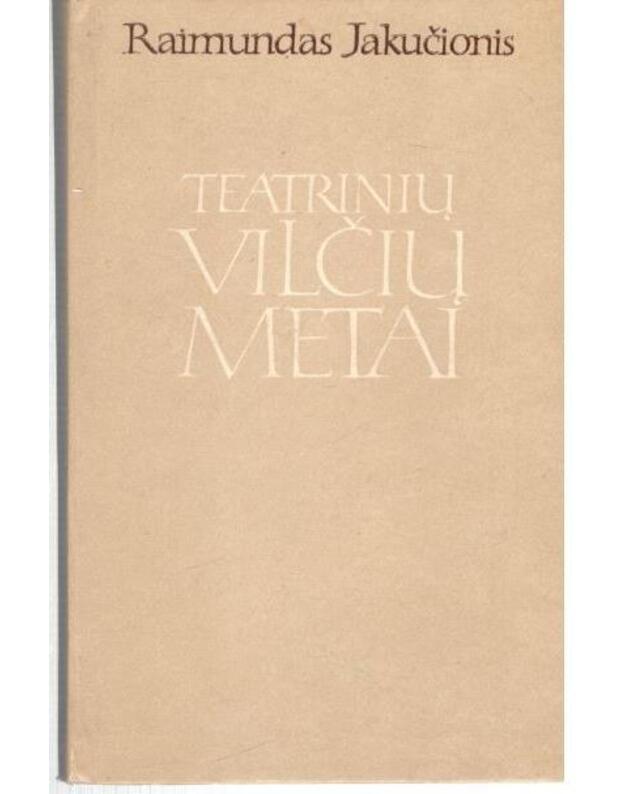 Teatrinių vilčių keliai. Monografija - Jakučionis Raimundas