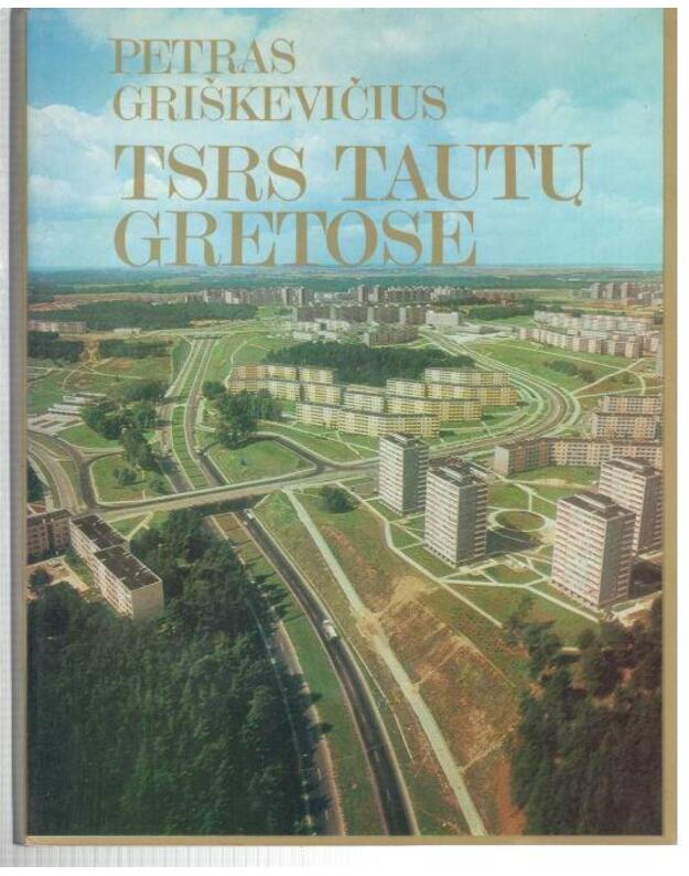 TSRS tautų gretose - Griškevičius Petras / su AUTOGRAFU