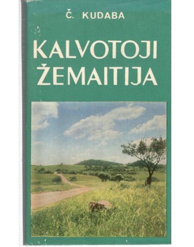 Kalvotoji Žemaitija - Česlovas Kudaba