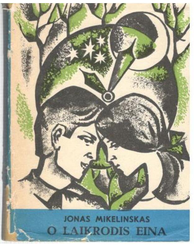 O laikrodis eina / 2-as leidimas 1974 - Mikelinskas  Jonas