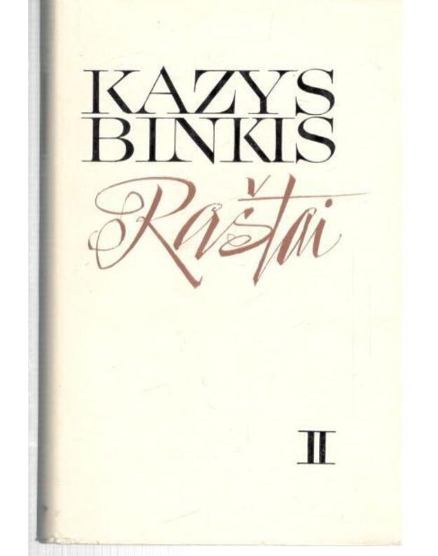 Kazys Binkis. Raštai, T. 1-2 - Kazys Binkis, sud. Vytautas Galinis