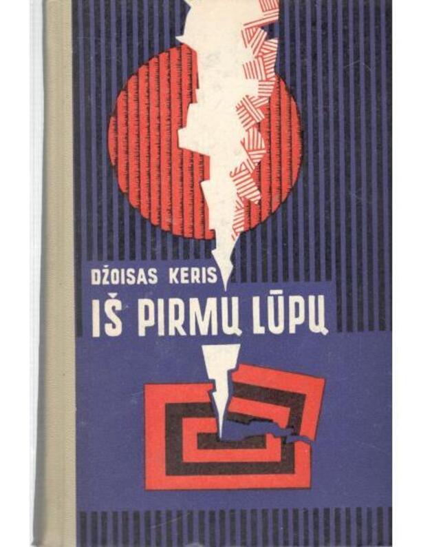 Iš pirmų lūpų. Romanas / 1973 - Keris Džoisas 