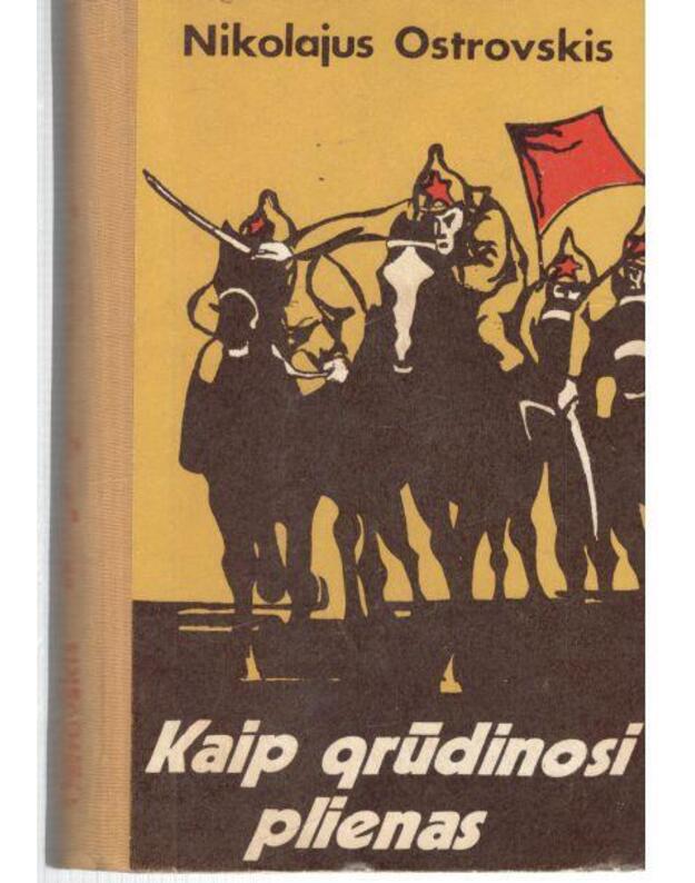 Kaip grūdinosi plienas. Romanas / 6-as leidimas 1970 - Ostrovskis Nikolajus