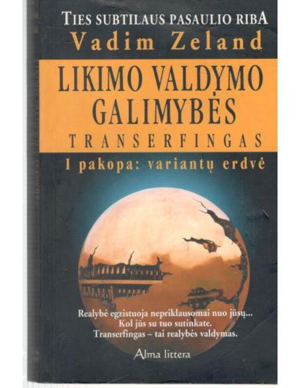Likimo valdymo galimybės. I pakopa: variantų erdvė - Zeland Vadim 