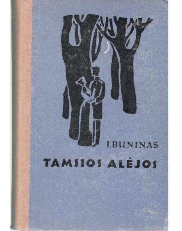 Tamsios alėjos. Apsakymai - Buninas Ivanas 