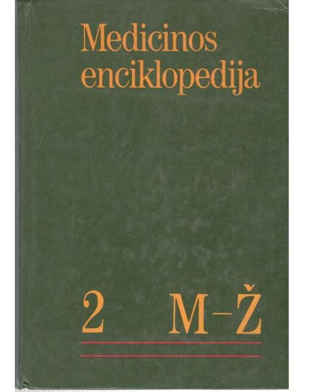 Medicinos enciklopedija. T.: 1-2 - Autorių kolektyvas