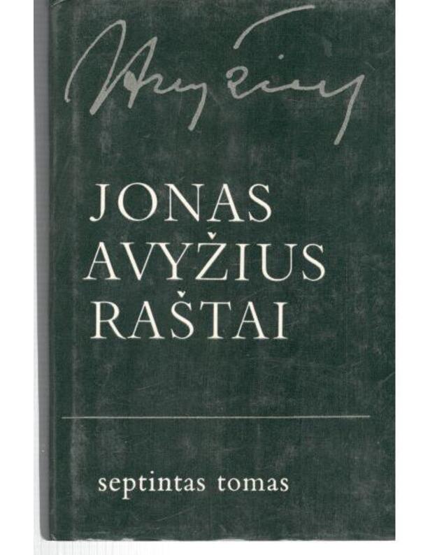 Jonas Avyžius. Raštai, 7 tomai. T. 1-7 (pilnas komplektas) - Avyžius Jonas 