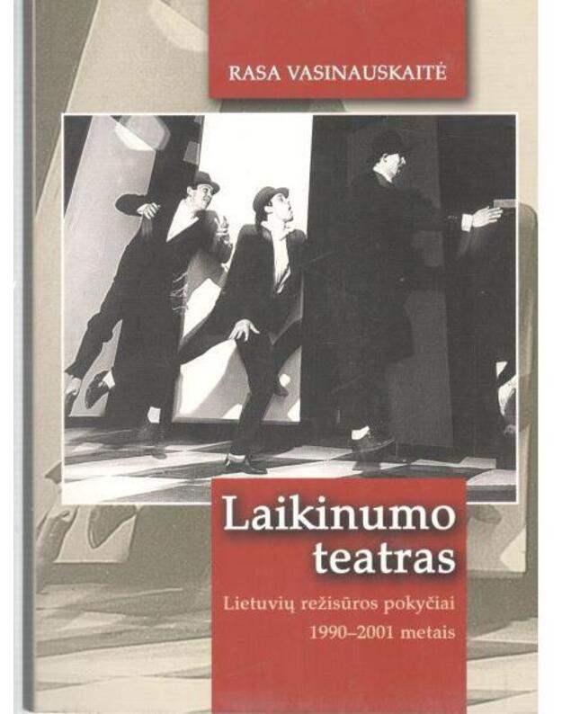 Laikinumo teatras - Vasinauskaitė Rasa 