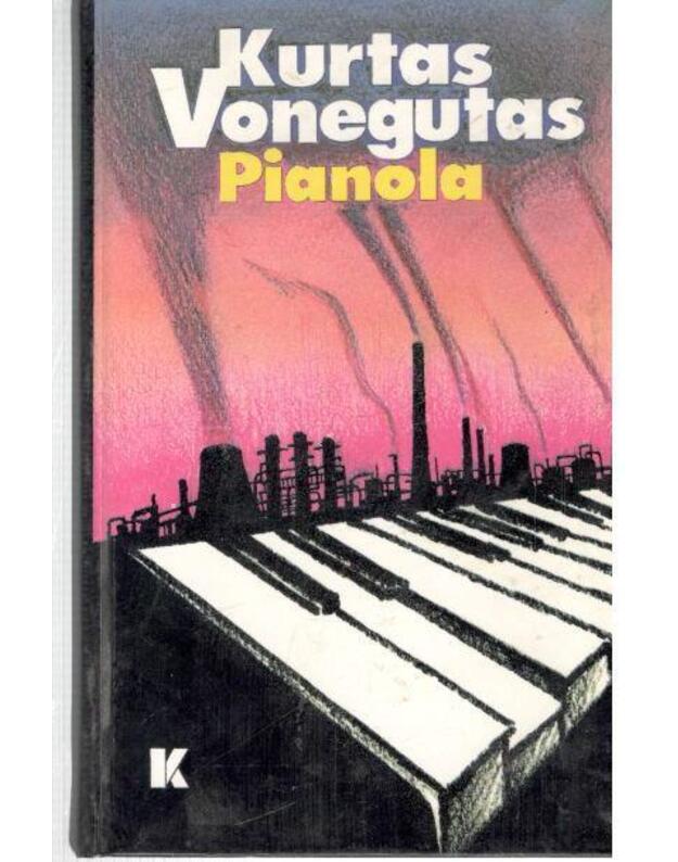 Pianola. Romanas - Vonegutas Kurtas 