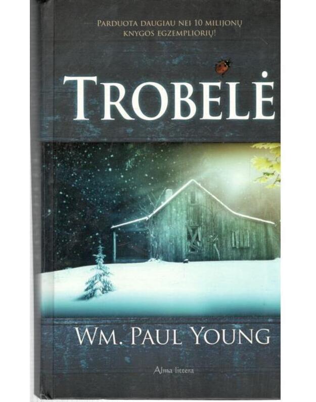 Trobelė - William Paul Young