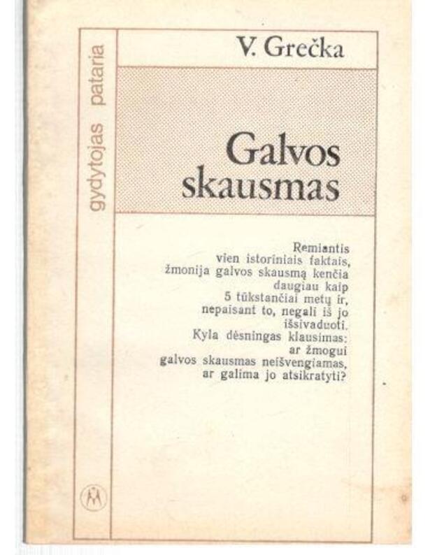 Galvos skausmas / Gydytojas pataria - Grečka V.