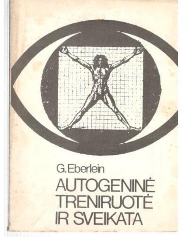 Autogeninė treniruotė ir sveikata - Eberlein G.