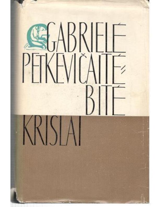 Krislai. Apsakymai ir atsiminimai - Gabrielė Petkevičaitė-Bitė