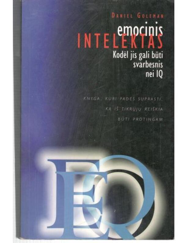 Emocinis intelektas: kodėl jis negali būti svarbesnis nei IQ - Daniel Goleman