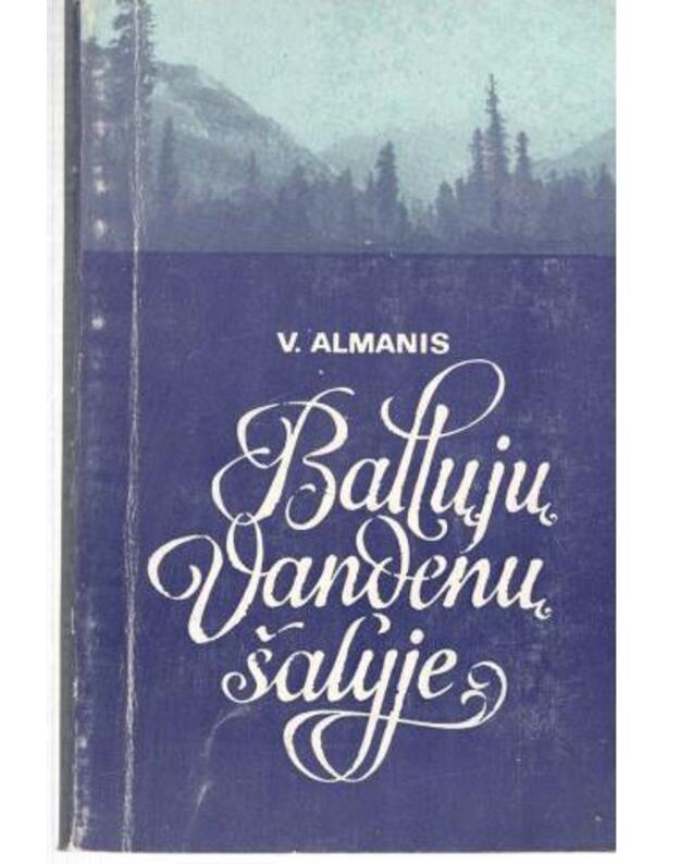 Baltųjų vandenų šalyje - Almanis V.