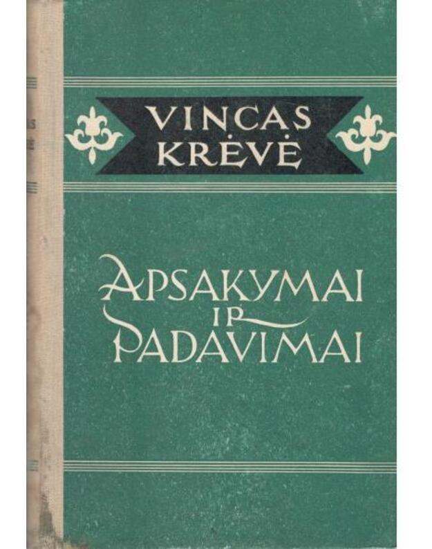 Apsakymai ir padavimai / 1955 - Krėvė Vincas