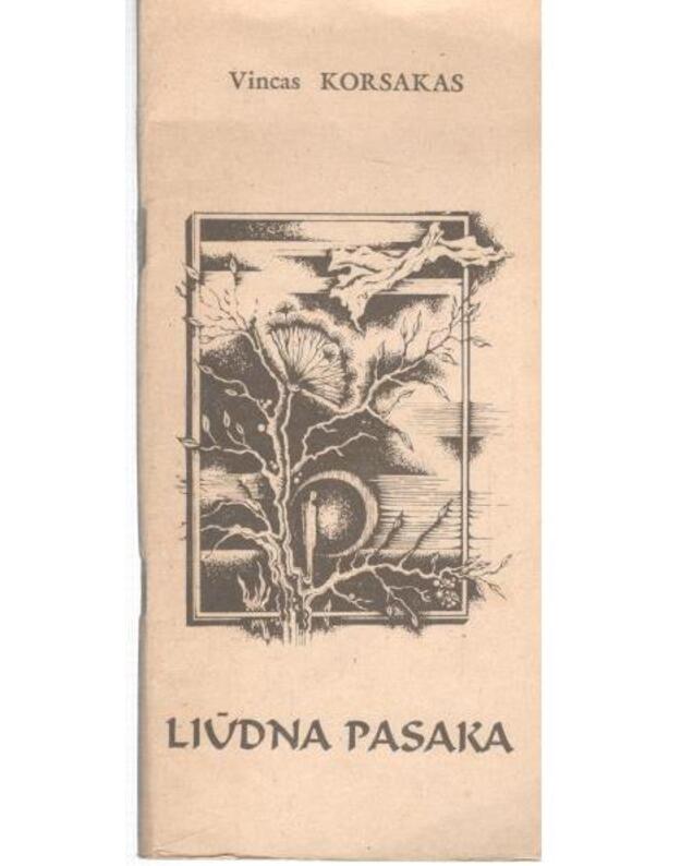 Liūdna pasaka. Poema ir eilėraščiai - Korsakas Vincas 