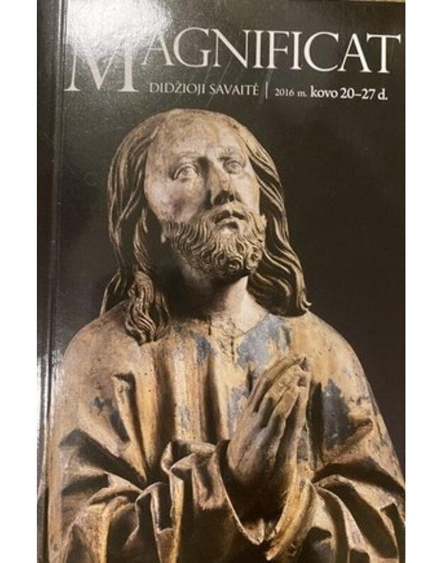 Magnificat. Didžioji savaitė - 2016 m. kovo 20–27 d.
