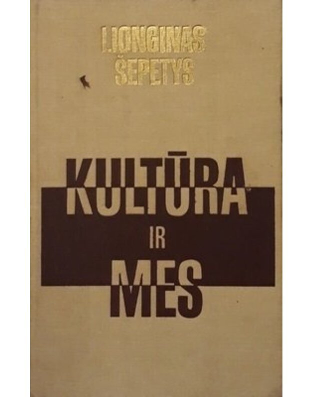 Kultūra ir mes - Šepetys Lionginas 