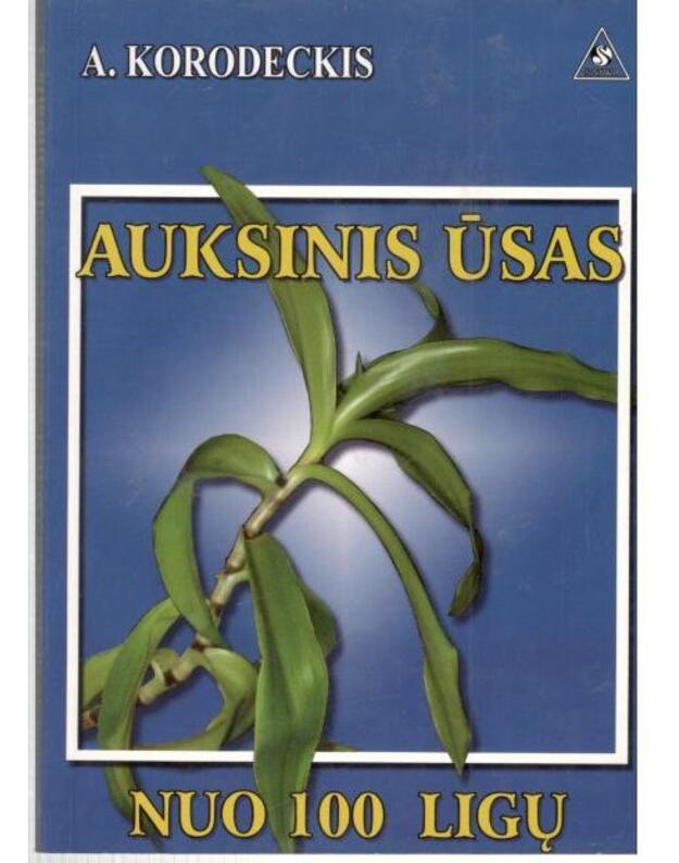 Auksinis ūsas nuo 100 ligų - Korodeckis Aleksandras