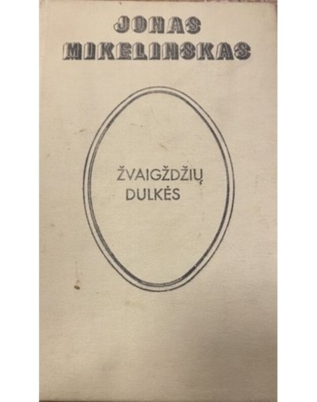 Žvaigždžių dulkės. Apysakos ir apsakymai - Mikelinskas Jonas