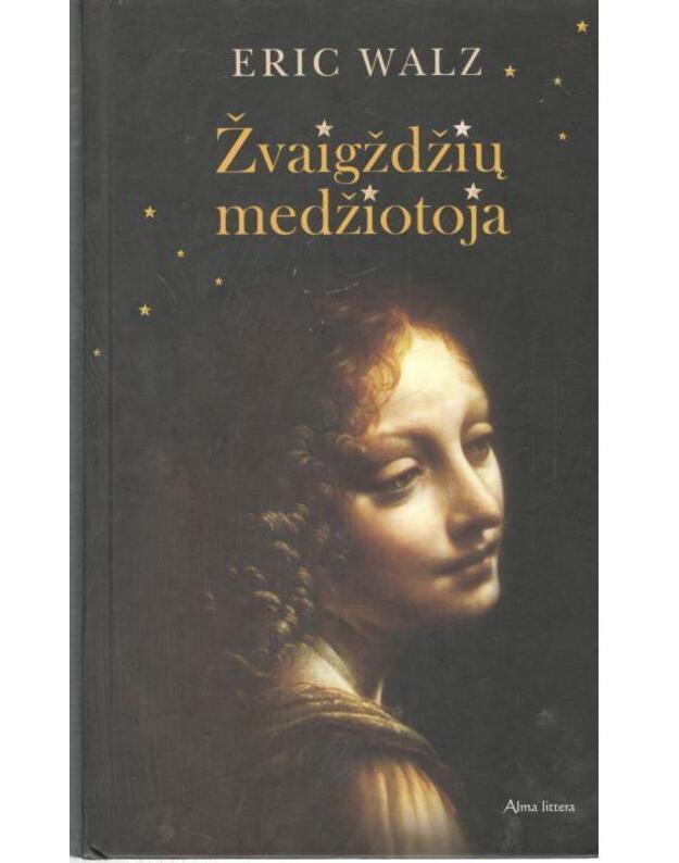 Žvaigždžių medžiotoja. Romanas - Walz Eric