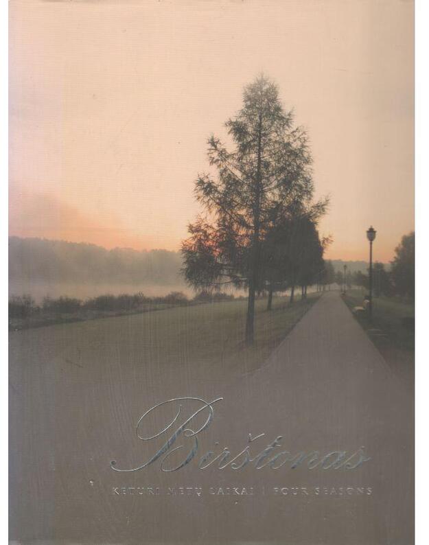 Birštonas. Keturi metų laikai - sud. Zenonas Kamarūnas