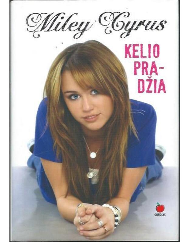 Kelio pradžia - Cyrus Miley / kartu su Hilary Liftin