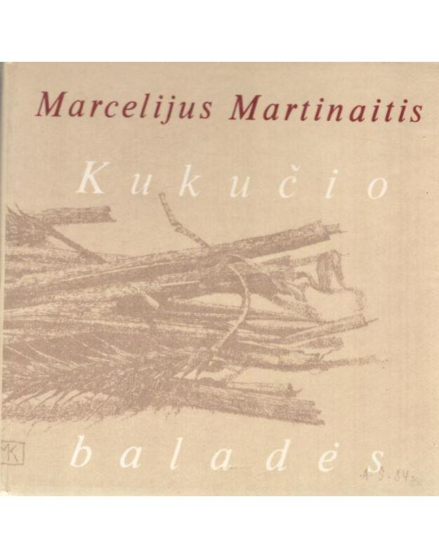 Kukučio baladės - Martinaitis Marcelijus 
