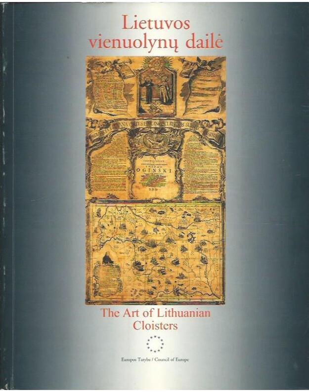Lietuvos vienuolynų dailė / The art of Lithuanian cloisters - sud. Balčiūnas Vytautas, Tarandaitė Dalia, Gedminas Linas, Gasiūnas Vladas, Vitkauskienė Rūta ir kt.