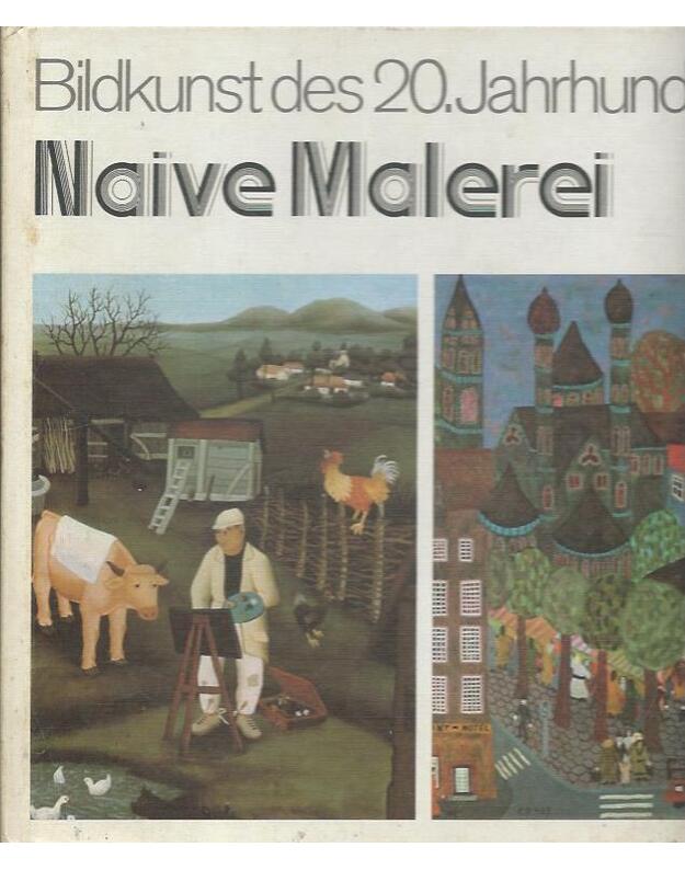 Naive Malerei. Bidkunst des 20. Jahrhunderts - Jakovsky Anatole