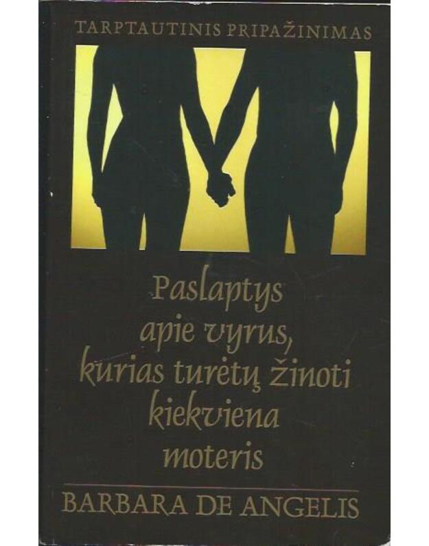Paslaptys apie vyrus, kurias turėtų žinoti kiekviena moteris - Barbara de Angelis