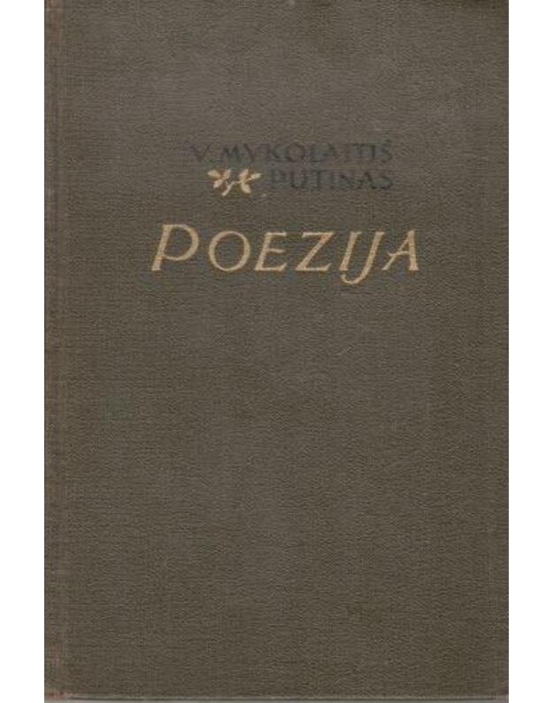 Poezija. V. Mykolaitis-Putinas - Putinas Vincas Mykolaitis 