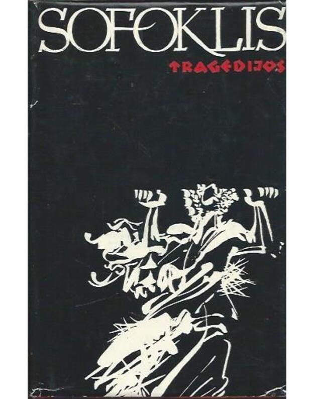 Sofoklis. Tragedijos: Edipas Karalius. Edipas Kolone. Antigonė / 1974 - Sofoklis