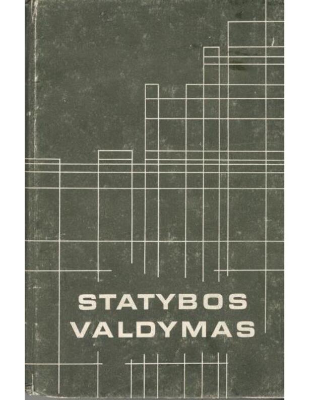 Statybos valdymas. Vadovas - Autorių kolektyvas