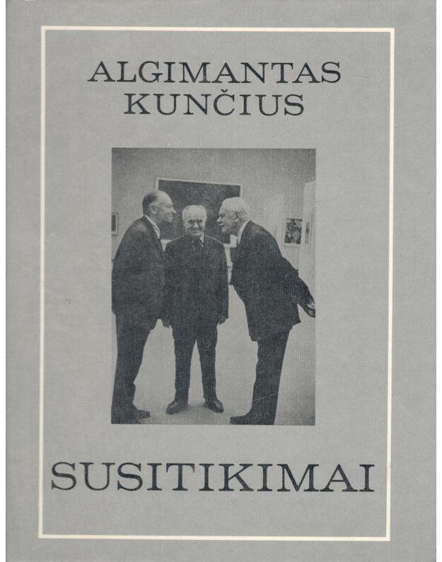 Susitikimai - Kunčius Algimantas 